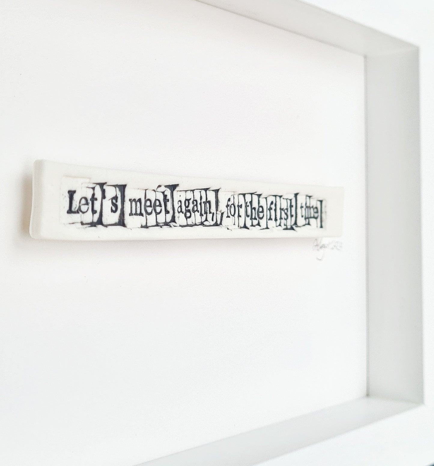 'Let's meet again for the first time'