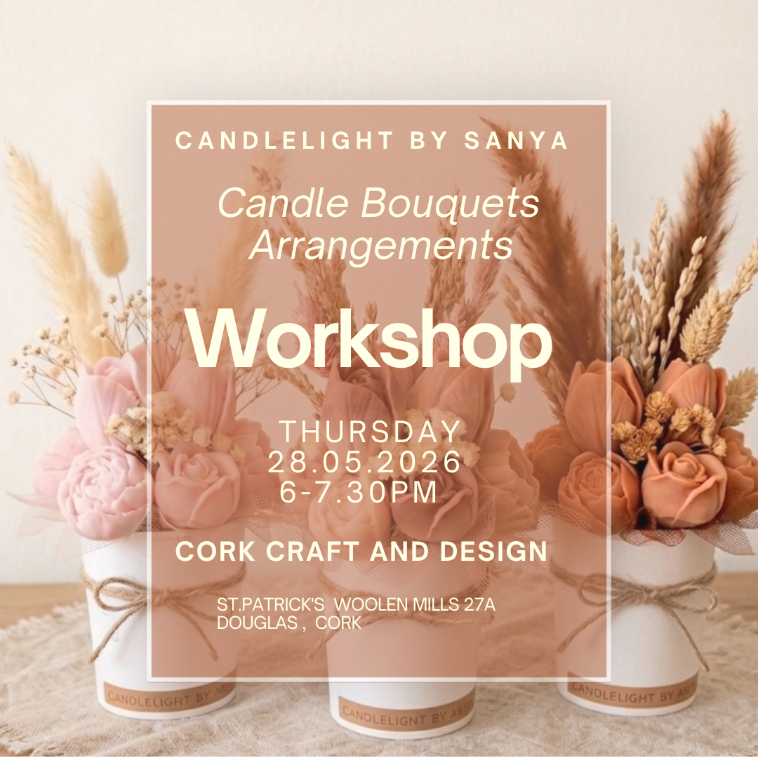 Candle Bouquet Arrangement Workshop with Candlelight by Sanya- Thursday 28th May 6-7.30pm, Cork Craft and Design