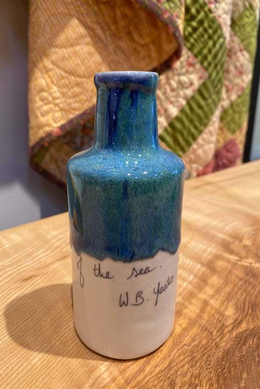 Vase - Bottle Aqua Design - W. B Yeats Quote
